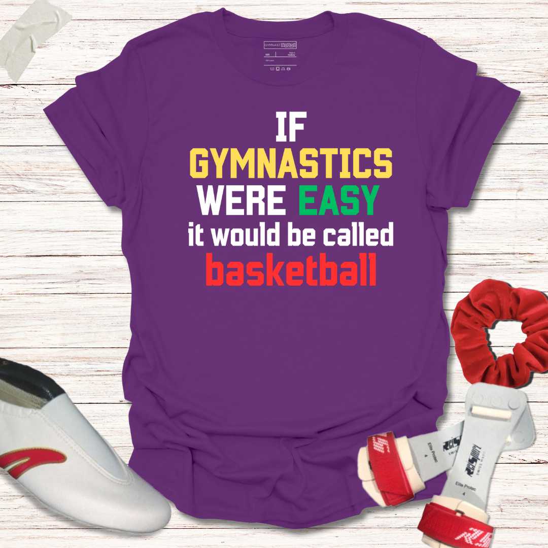If gymnastics were easy, it would be called basketball
