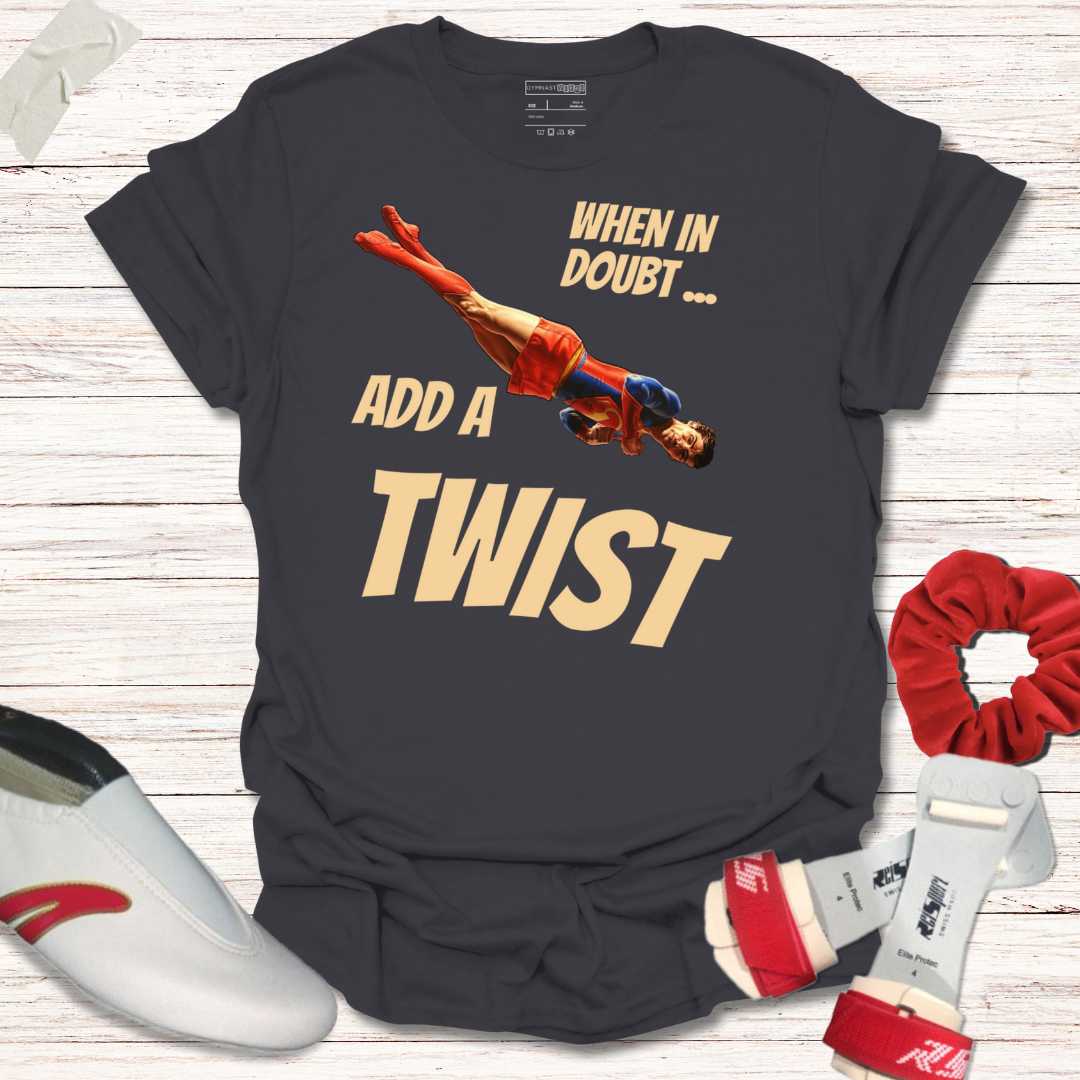 When in doubt, Add a Twist