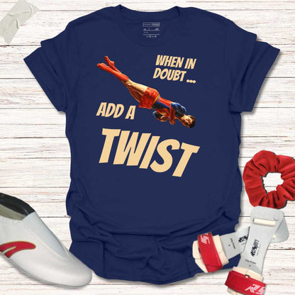 When in doubt, Add a Twist