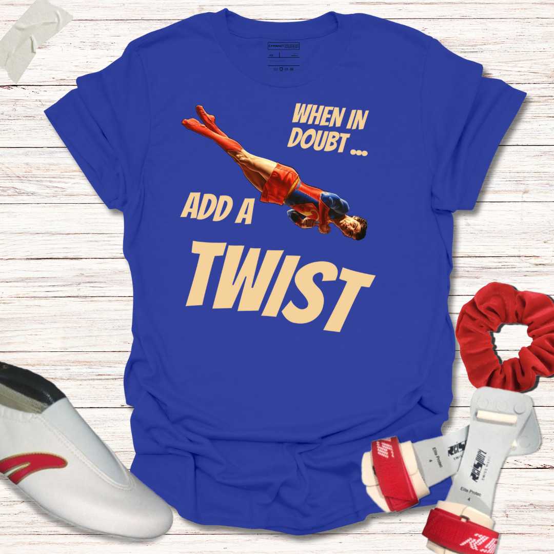 When in doubt, Add a Twist